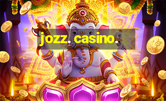 jozz. casino.