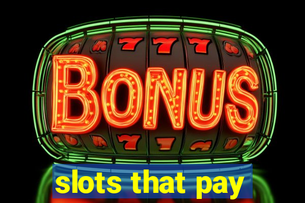 slots that pay