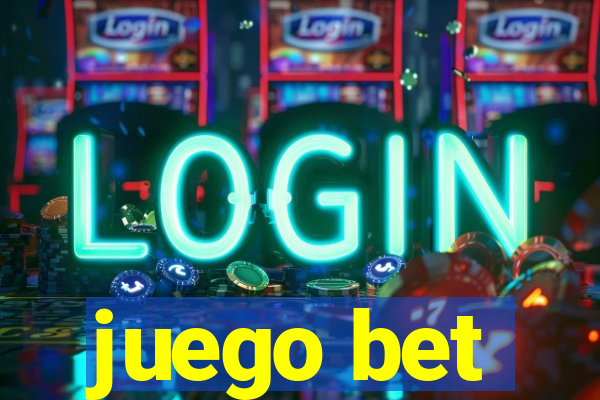 juego bet