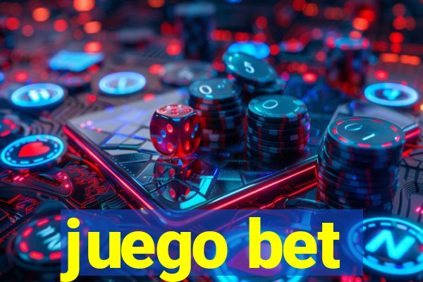 juego bet