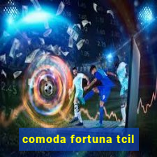 comoda fortuna tcil