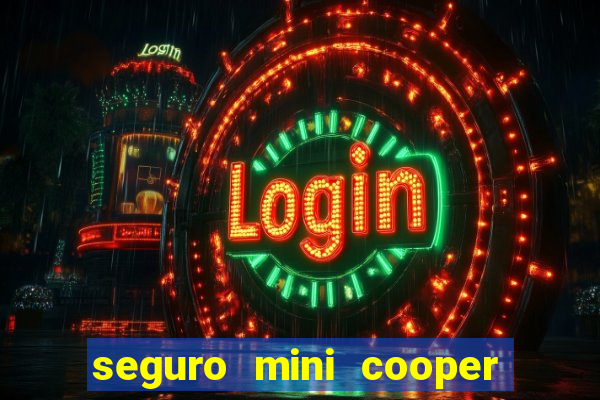 seguro mini cooper é caro