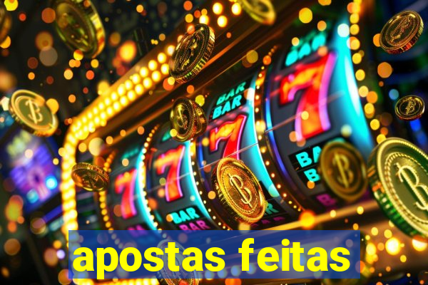 apostas feitas