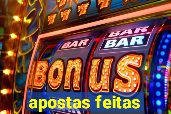 apostas feitas