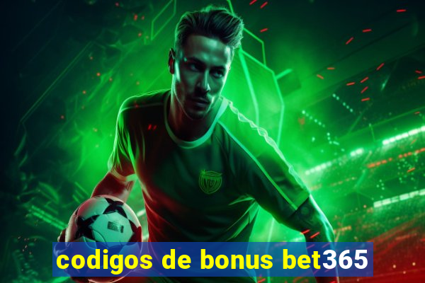 codigos de bonus bet365