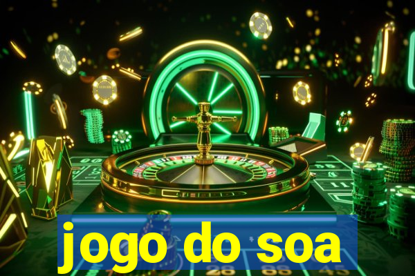 jogo do soa