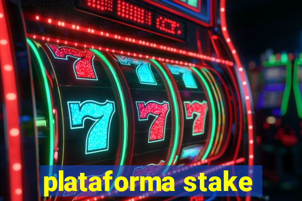 plataforma stake