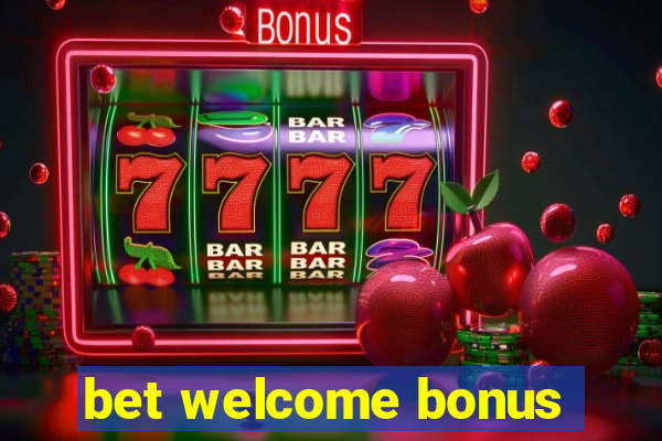 bet welcome bonus