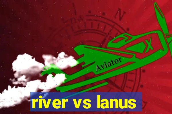 river vs lanus