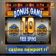 casino newport ri