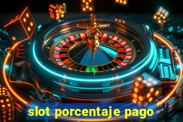 slot porcentaje pago