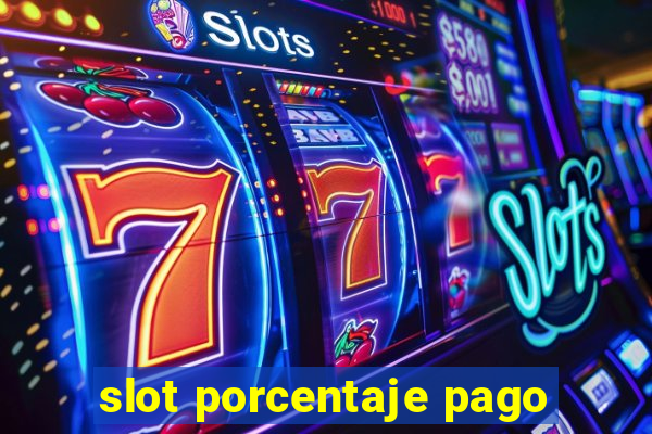 slot porcentaje pago