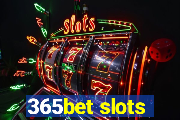 365bet slots