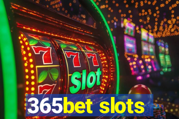 365bet slots