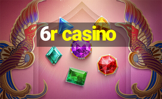 6r casino