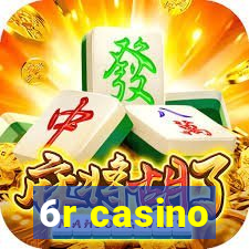 6r casino