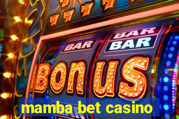 mamba bet casino