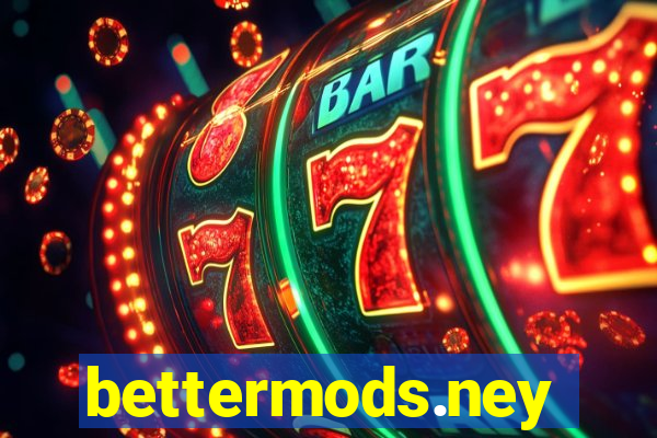 bettermods.ney