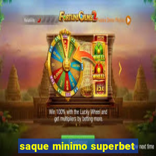 saque minimo superbet