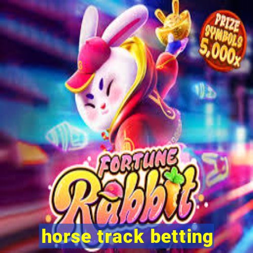 horse track betting