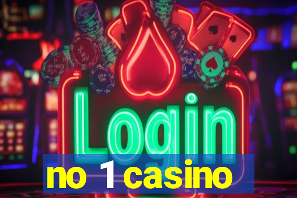 no 1 casino