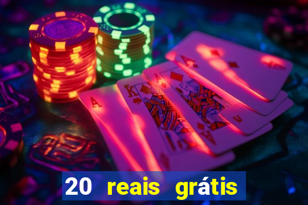 20 reais grátis para apostar