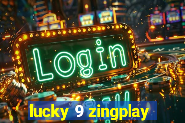 lucky 9 zingplay