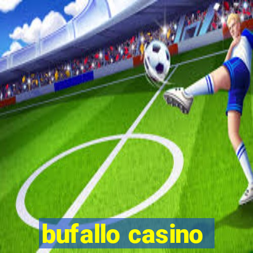 bufallo casino