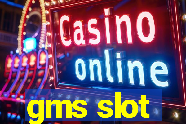 gms slot