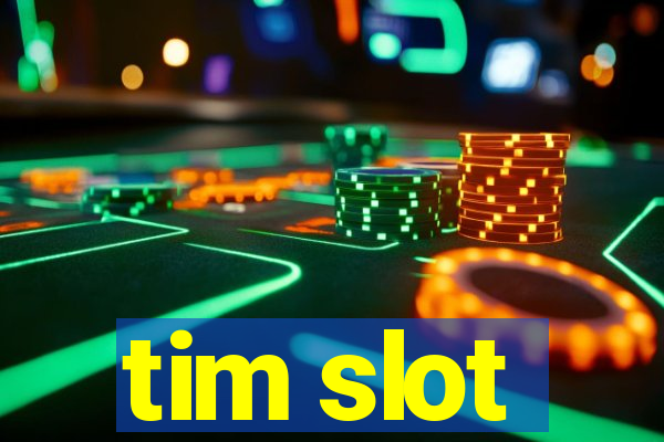 tim slot