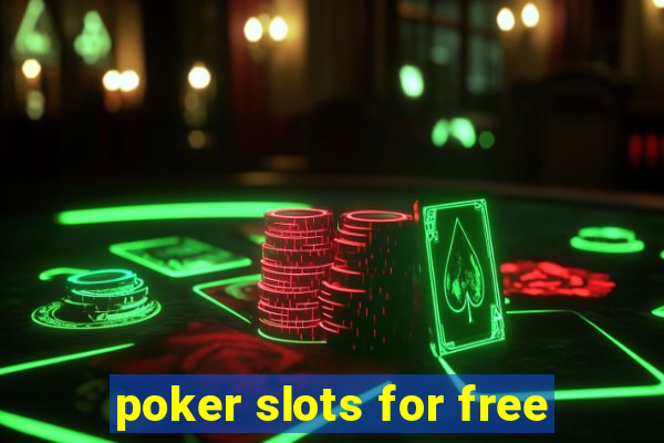 poker slots for free