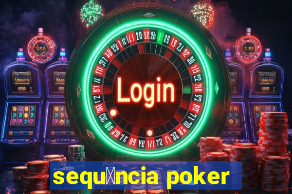 sequ锚ncia poker