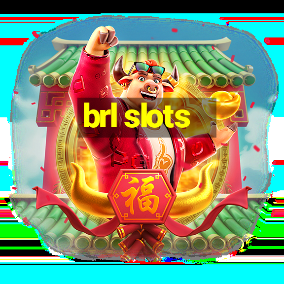 brl slots