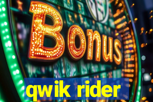 qwik rider