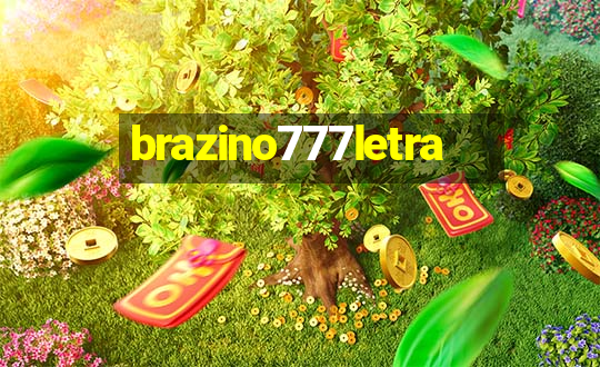 brazino777letra