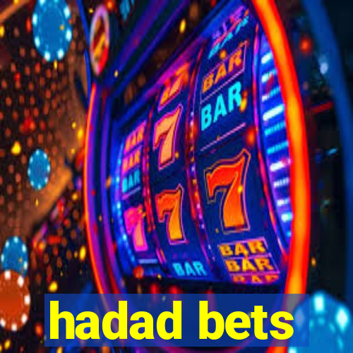 hadad bets