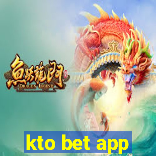 kto bet app