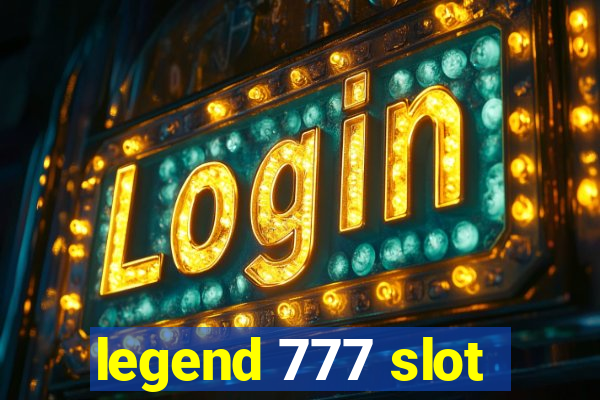 legend 777 slot