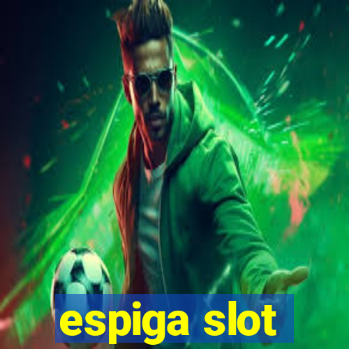 espiga slot