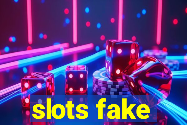 slots fake