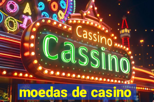 moedas de casino