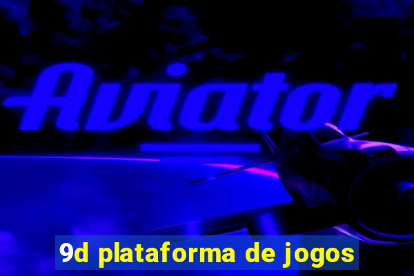 9d plataforma de jogos