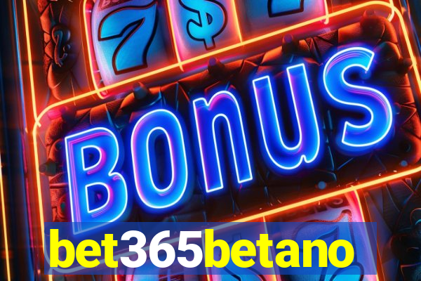 bet365betano