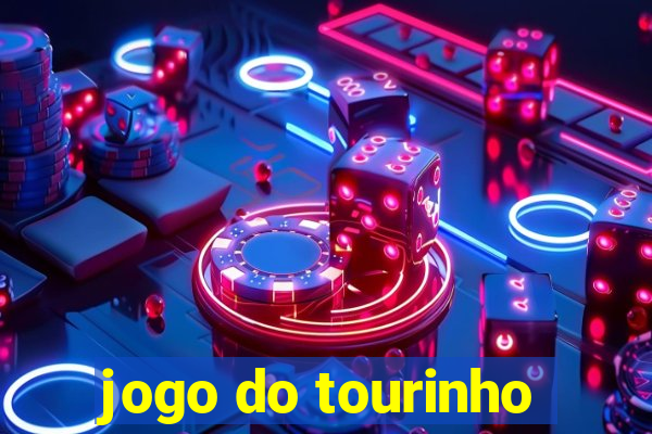 jogo do tourinho