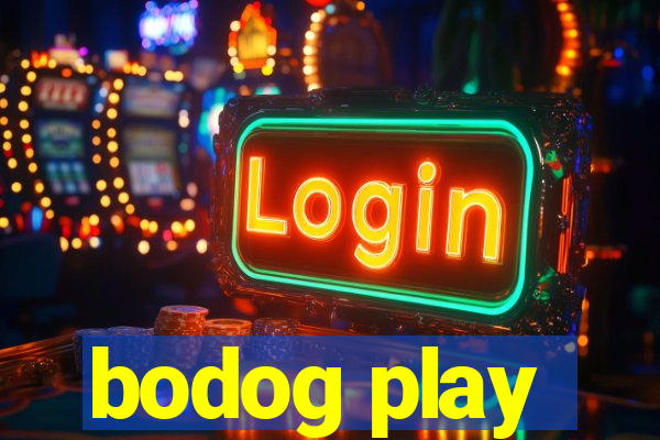 bodog play