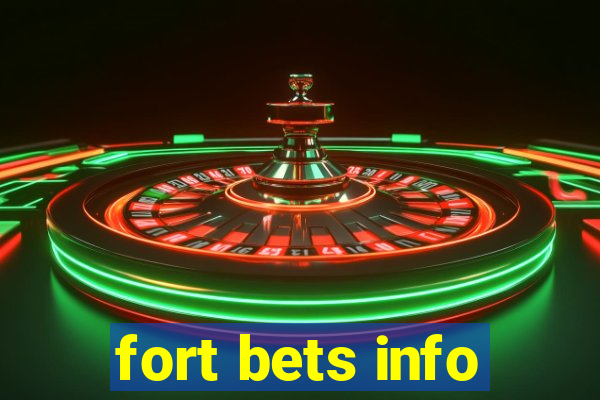 fort bets info