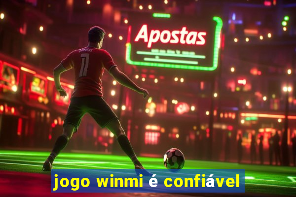 jogo winmi é confiável