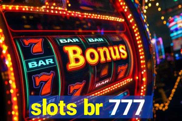 slots br 777