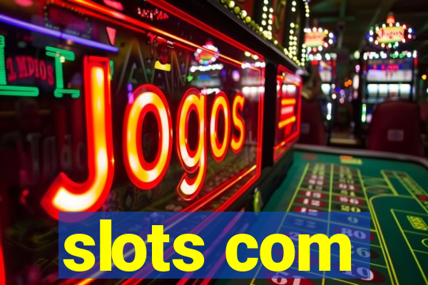 slots com