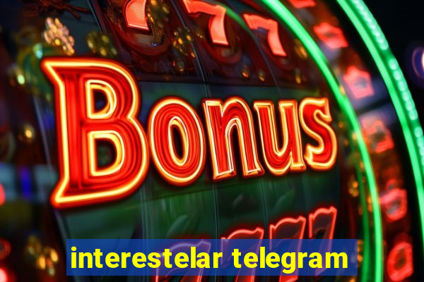 interestelar telegram